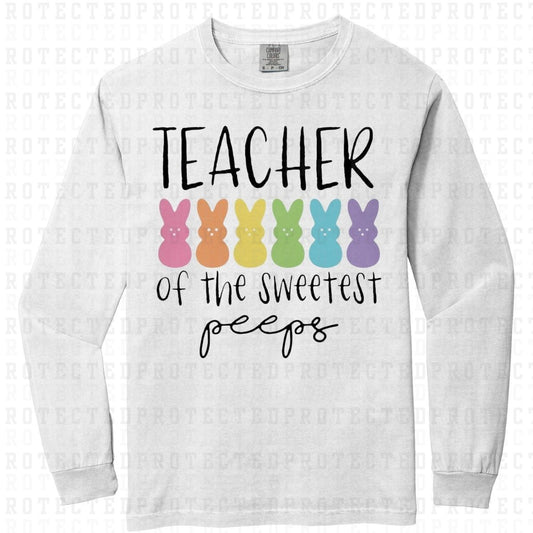 TEACHER OF THE SWEETEST PEEPS - DTF TRANSFER