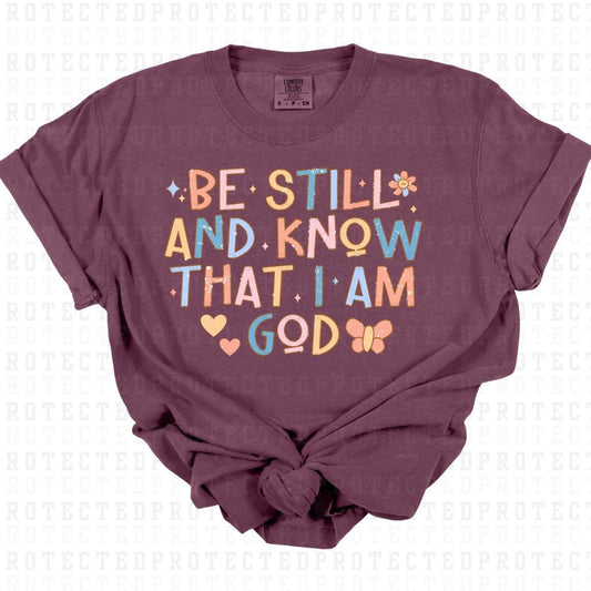 BE STILL AND KNOW THAT I AM GOD *GRUNGE* - DTF TRANSFER