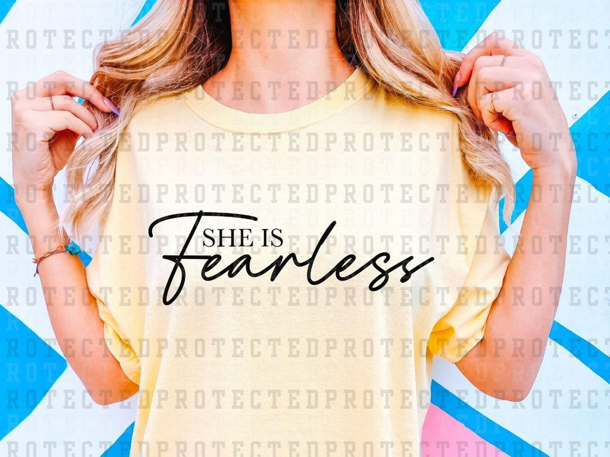 SHE IS FEARLESS *SINGLE COLOR* - DTF TRANSFER