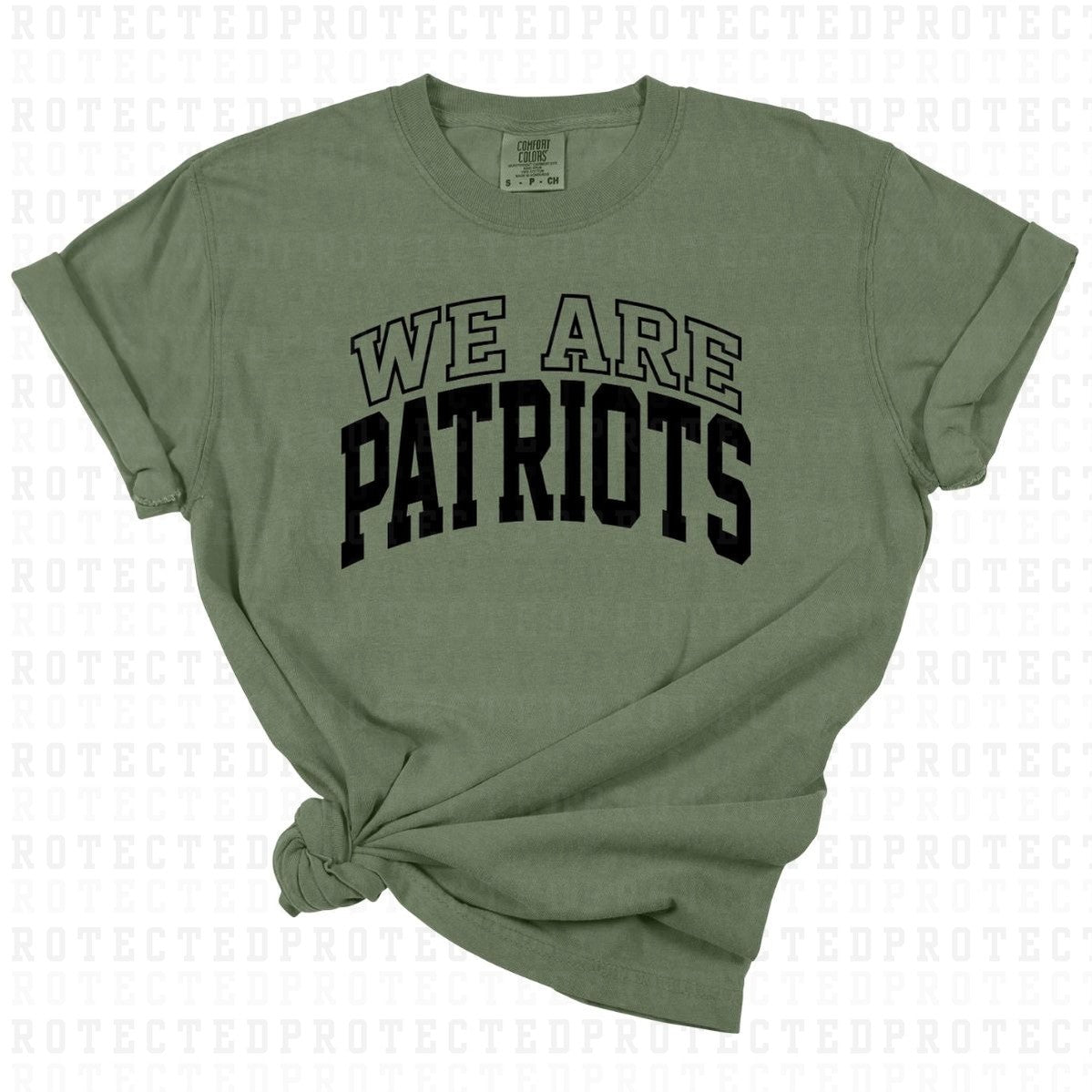 WE ARE PATRIOTS *SINGLE COLOR* - DTF TRANSFER