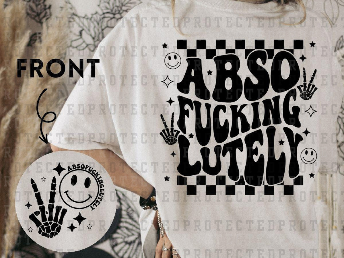 ABSO-FUCKING-LUTELY (SINGLE COLOR/POCKET/BACK) - DTF TRANSFER