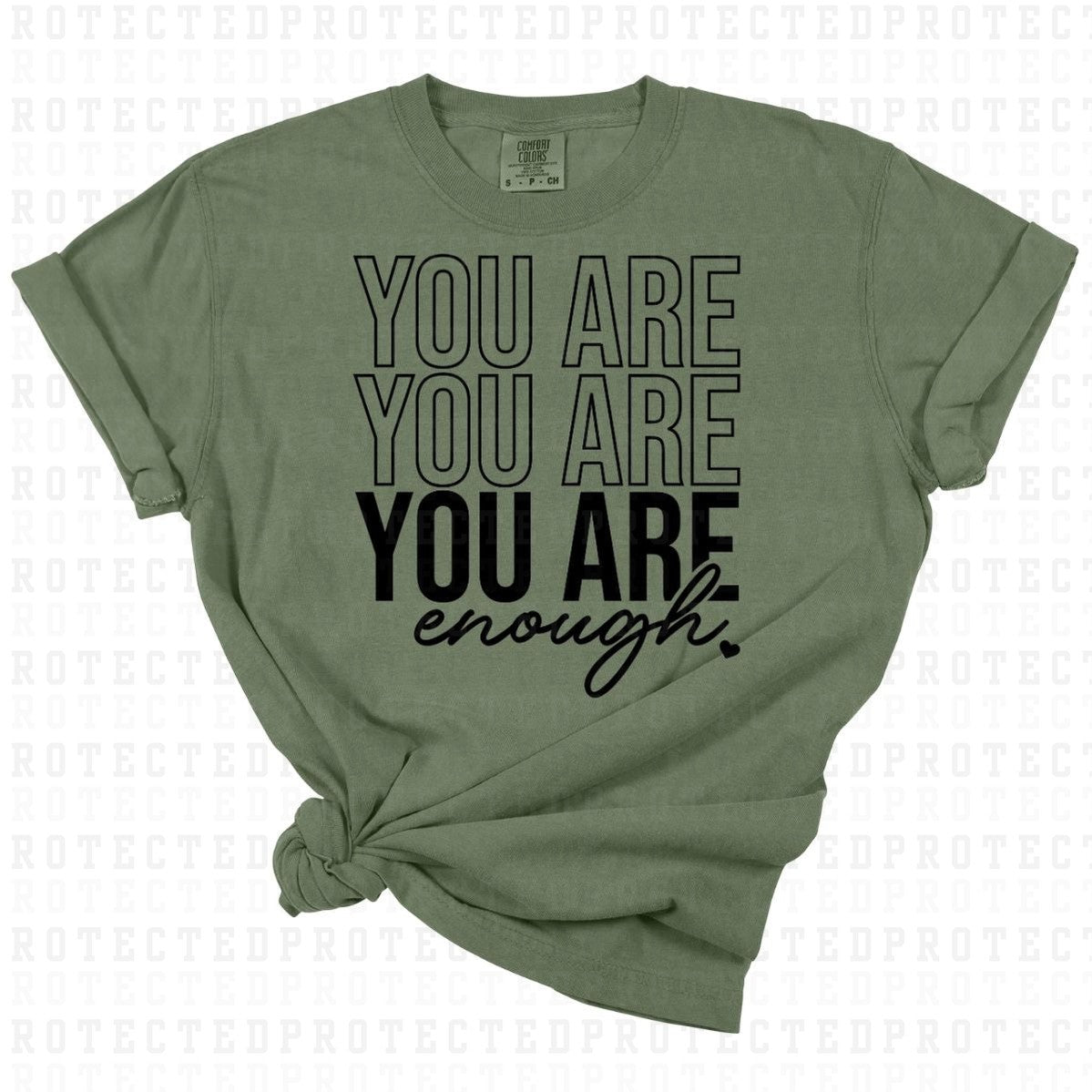 YOU ARE 3X ENOUGH *SINGLE COLOR* - DTF TRANSFER