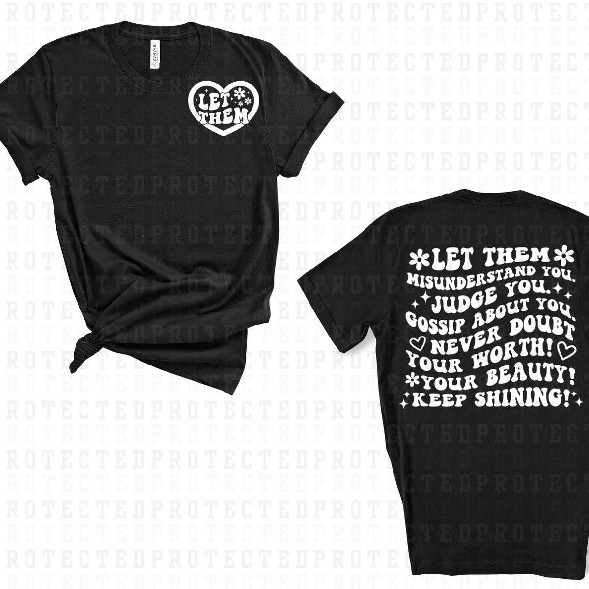 LET THEM *WHITE FONT* *SINGLE COLOR*(FRONT/BACK)- DTF TRANSFER – KAI ...