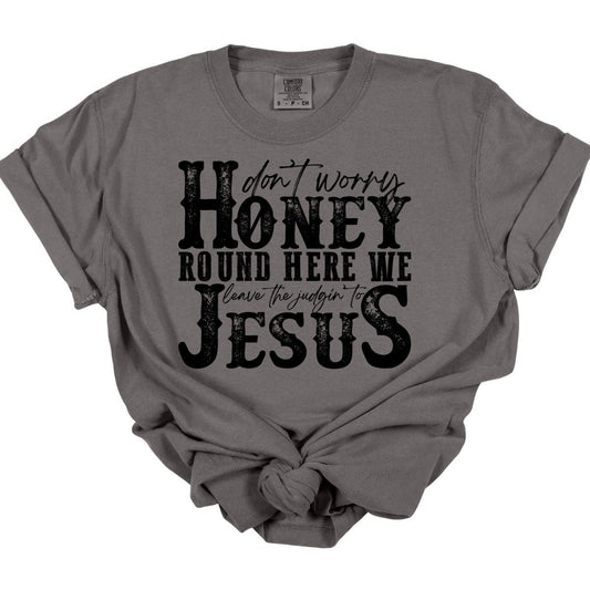 LEAVE THE JUDGIN' TO JESUS *SINGLE COLOR* - DTF TRANSFER