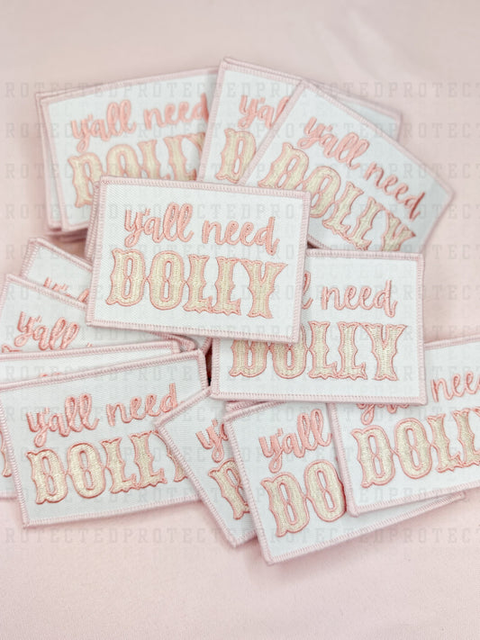 Y'ALL NEED DOLLY - HAT PATCH