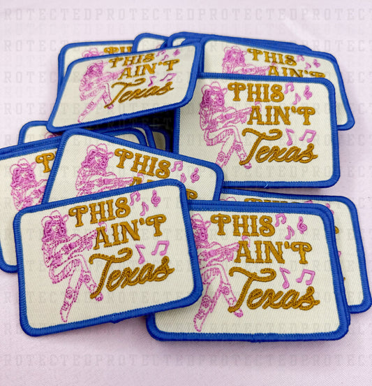 THIS AIN'T TEXAS - HAT PATCH