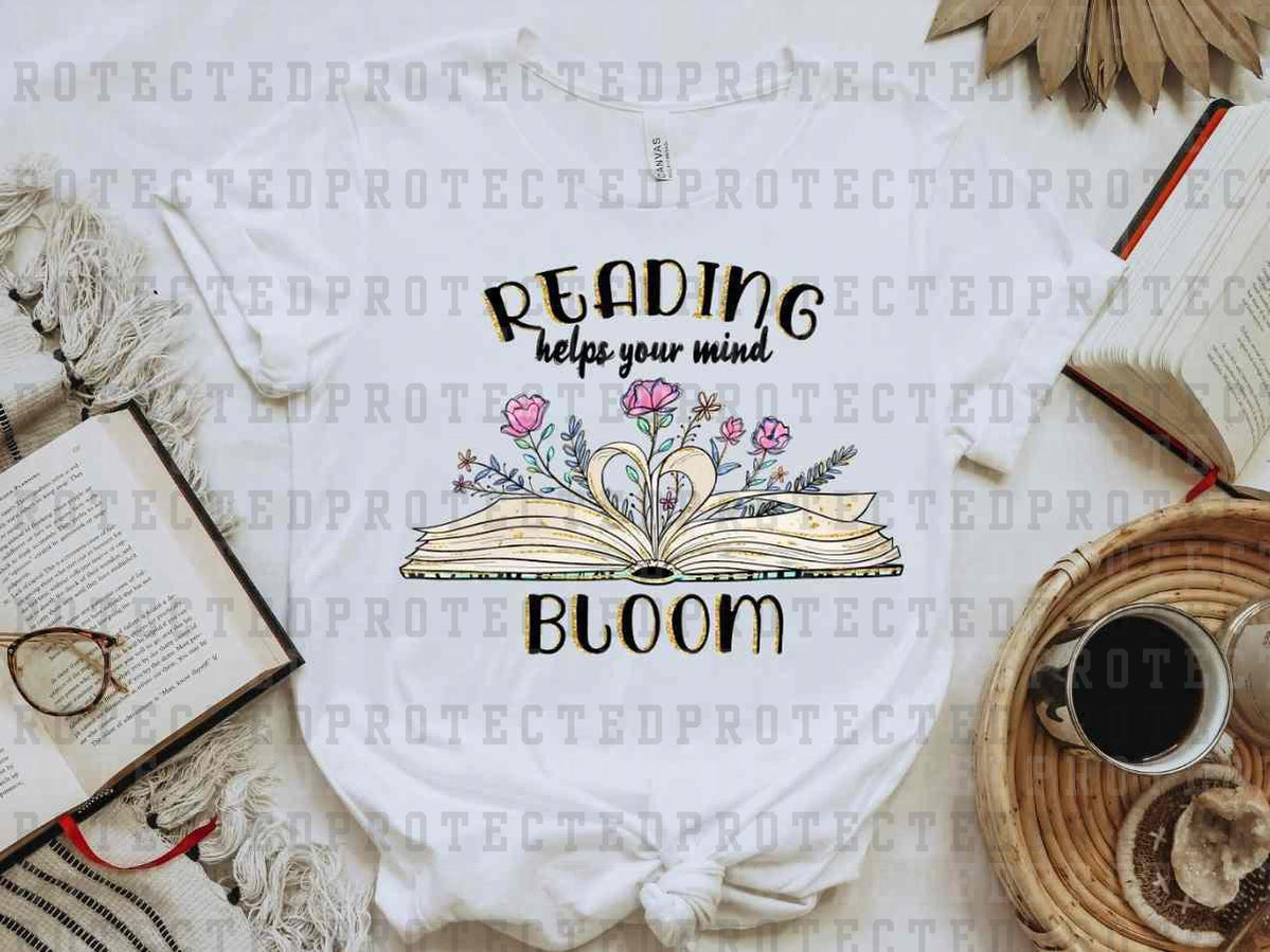 READING HELPS YOUR MIND BLOOM - DTF TRANSFER