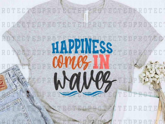 HAPPINESS COMES IN WAVES - DTF TRANSFER