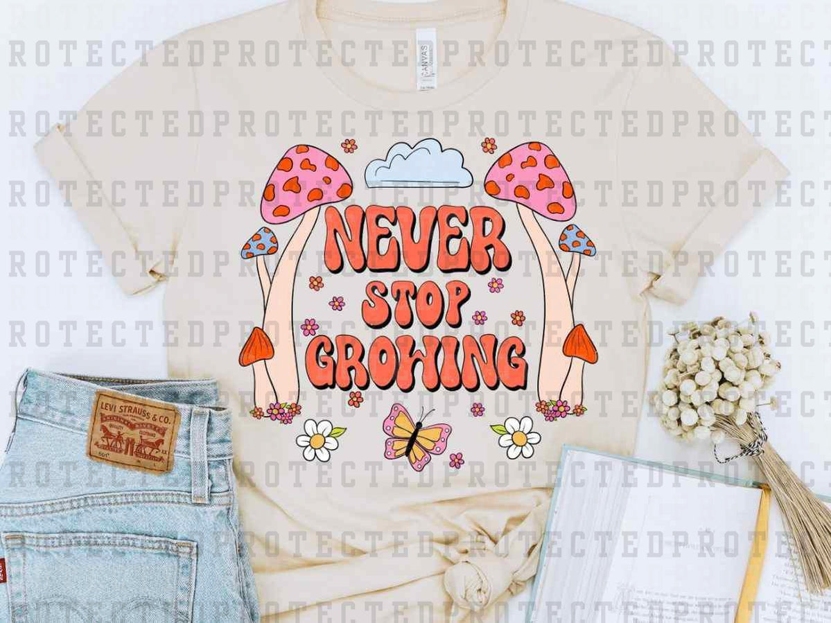 NEVER STOP GROWING - DTF TRANSFER