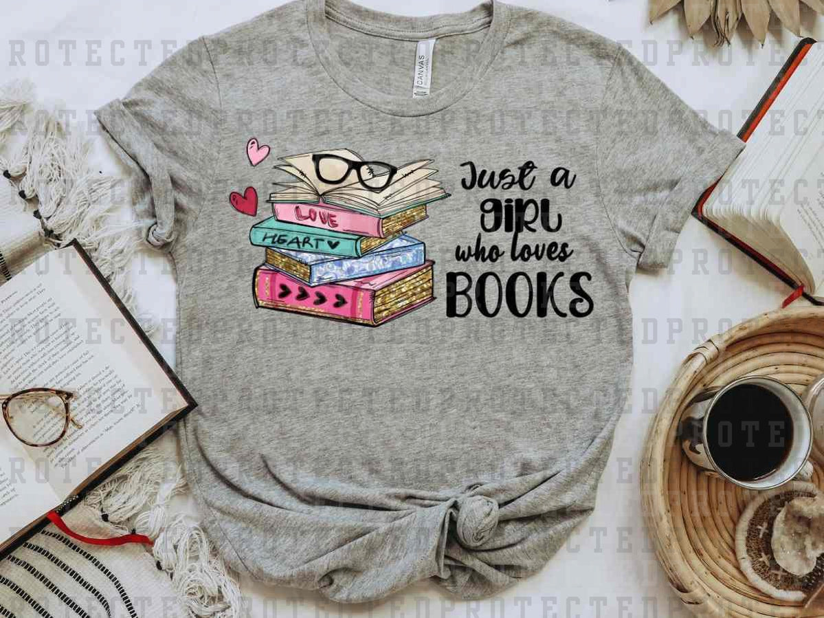 JUST A GIRL WHO LOVES BOOKS - DTF TRANSFER
