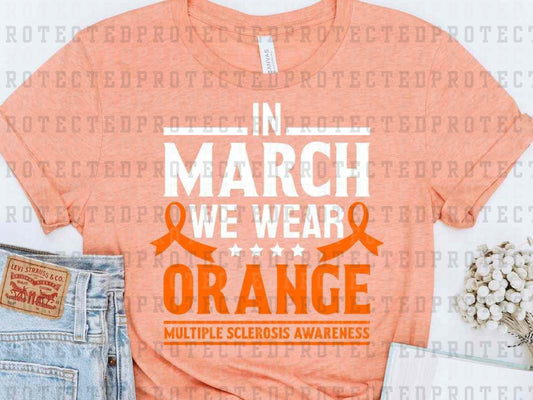 IN MARCH WE WEAR ORANGE MS -  DTF TRANSFER