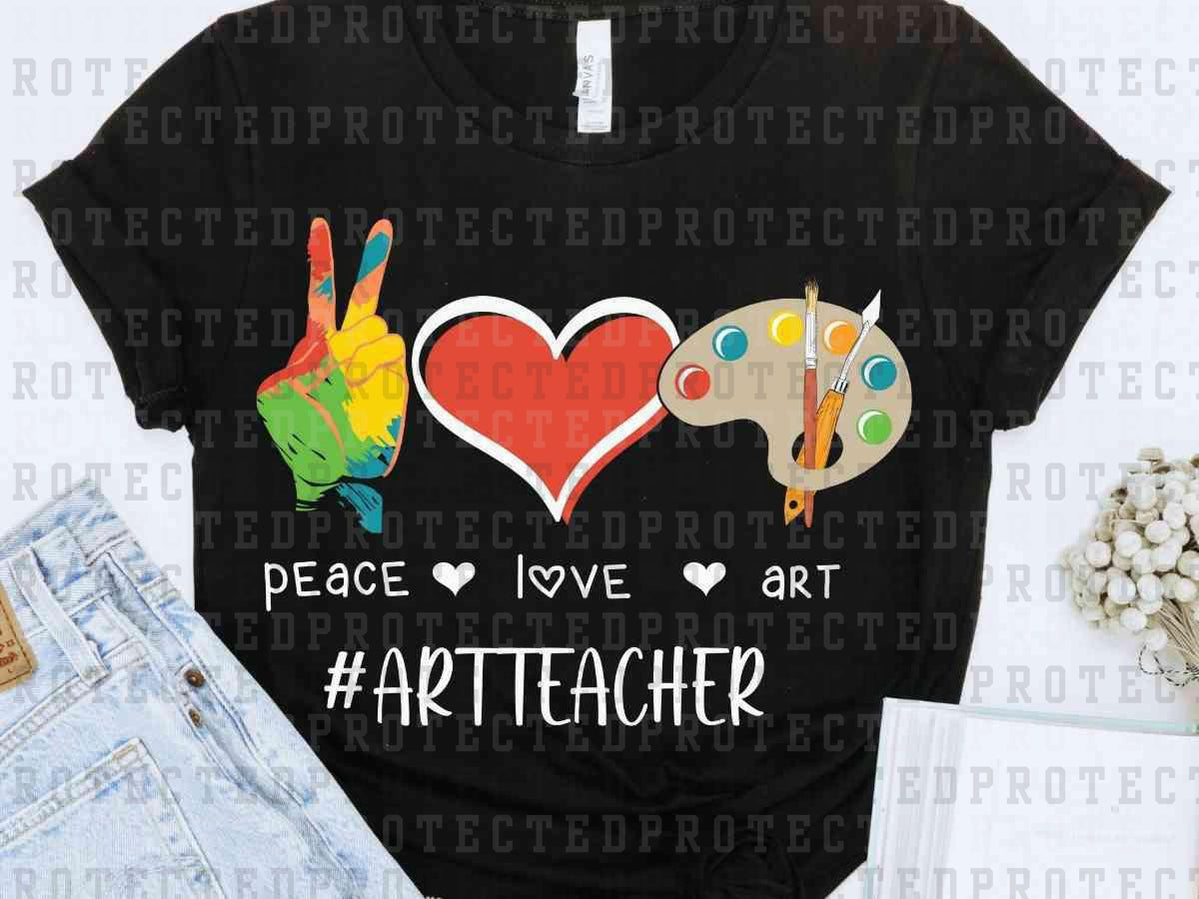 PEACE LOVE ART TEACHER - DTF TRANSFER