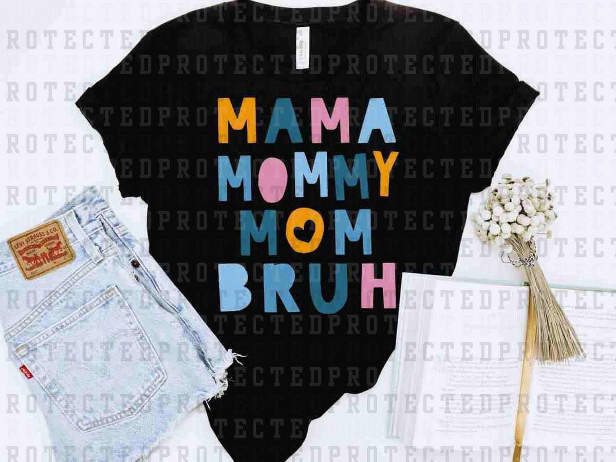 MAMA MOMMY MOM BRUH - DTF TRANSFER