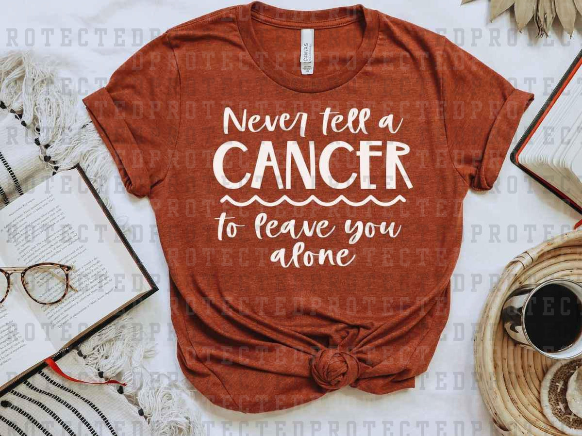 NEVER TELL A CANCER - DTF TRANSFER