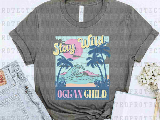 STAY WILD OCEAN CHILD - DTF TRANSFER