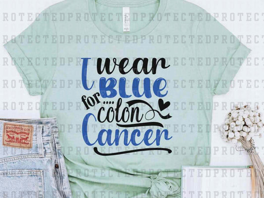 I WEAR BLUE FOR COLON CANCER - DTF TRANSFER