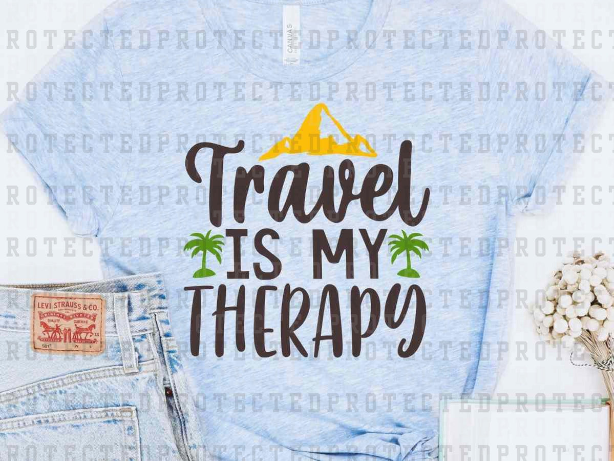 TRAVEL IS MY THERAPY - DTF TRANSFER