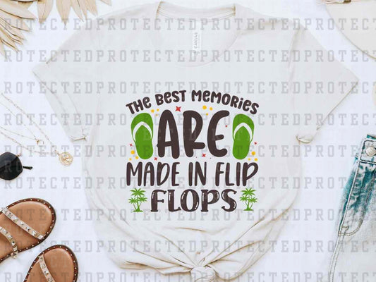 BEST MEMORIES ARE MADE IN FLIP FLOPS - DTF TRANSFER