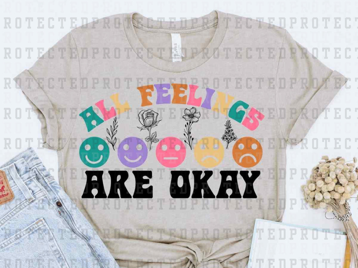 ALL FEELINGS ARE OKAY - DTF TRANSFER