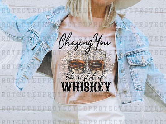 CHASING YOU LIKE A SHOT OF WHISKEY MORGAN WALLEN - DTF TRANSFERS