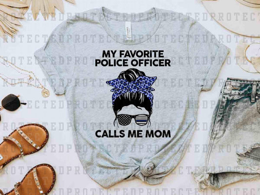 MY FAVORITE POLICE OFFICER CALLS ME MOM - DTF TRANSFER