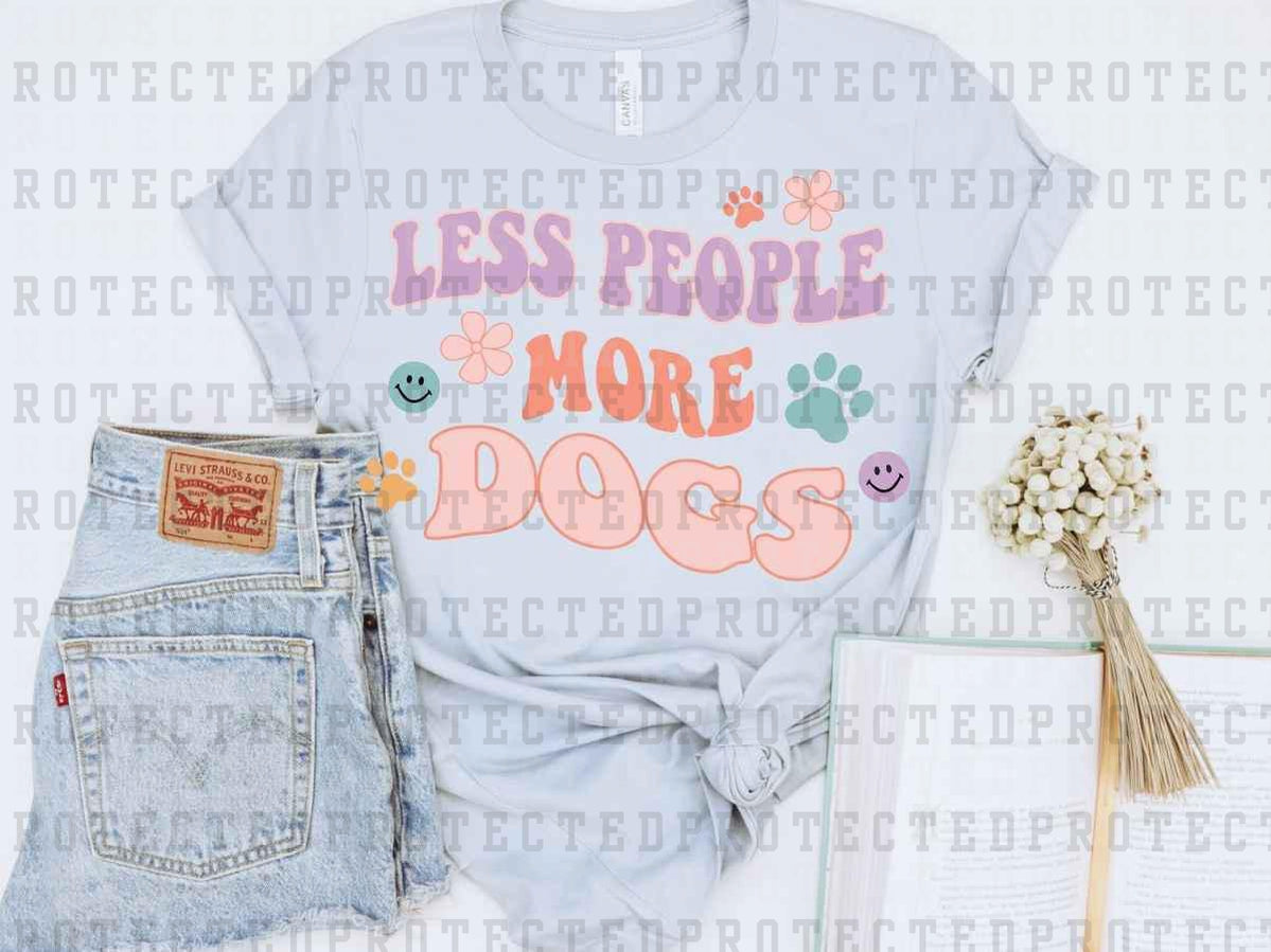 LESS PEOPLE MORE DOGS - DTF TRANSFER