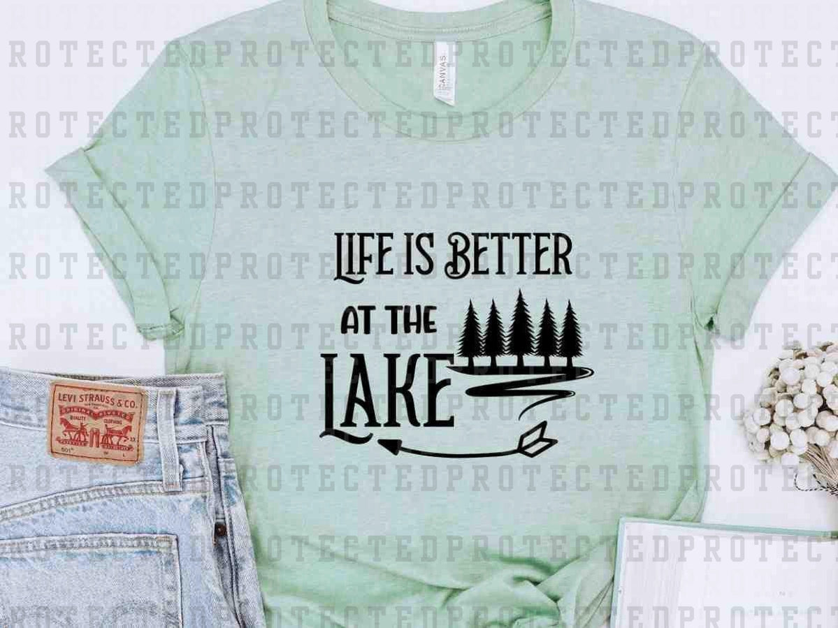 LIFE IS BETTER AT THE LAKE *SINGLE COLOR* - DTF TRANSFER