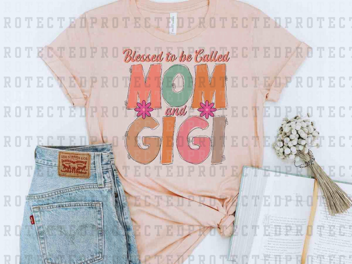 BLESSED TO BE CALLED MOM AND GIGI - DTF TRANSFER