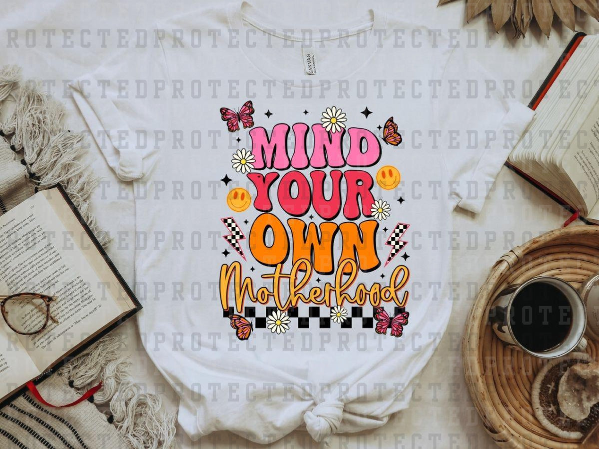 MIND YOUR OWN MOTHERHOOD - DTF TRANSFER