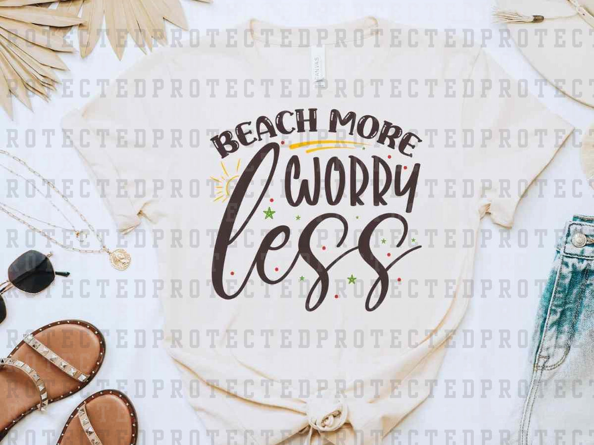 BEACH MORE WORRY LESS - DTF TRANSFER