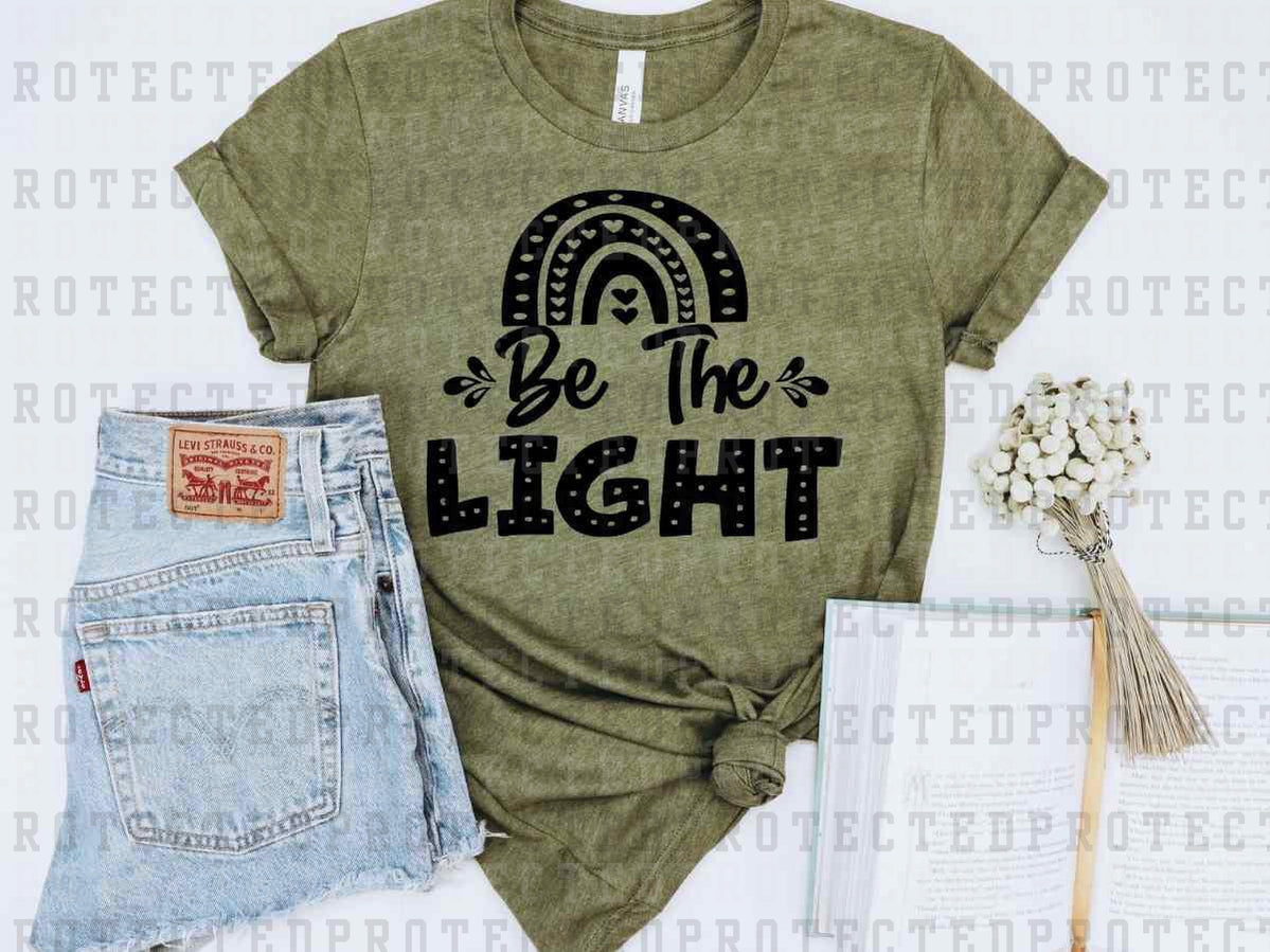 BE THE LIGHT *SINGLE COLOR* - DTF TRANSFER