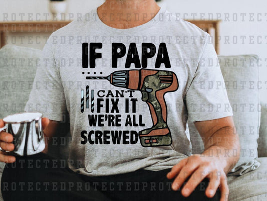 IF PAPA CAN'T FIX IT - DTF TRANSFER
