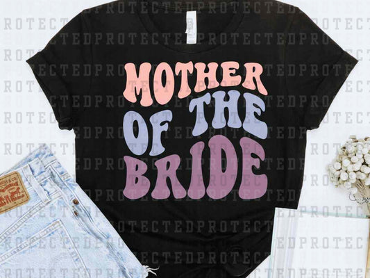 MOTHER OF THE BRIDE - DTF TRANSFER