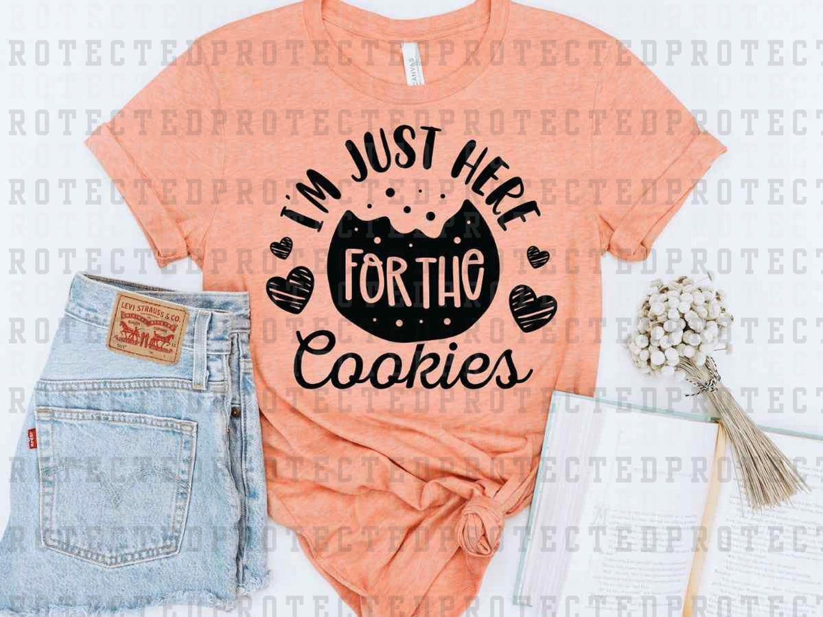 I'M JUST HERE FOR THE COOKIES *SINGLE COLOR* - DTF TRANSFER