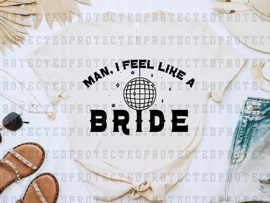 MAN I FEEL LIKE A BRIDE DISCO *SINGLE COLOR* -  DTF TRANSFER