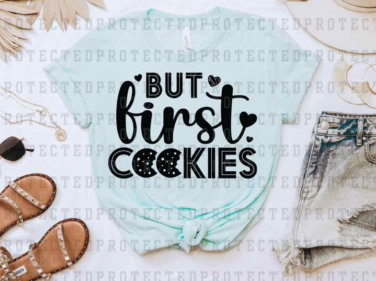 BUT FIRST COOKIES - DTF TRANSFER