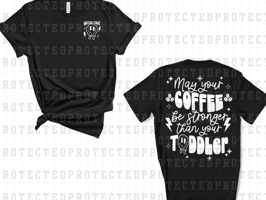 MAY YOUR COFFEE (SINGLE COLOR/POCKET/BACK)- DTF TRANSFER