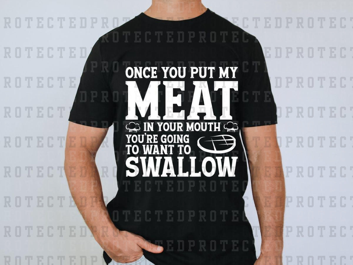 MY MEAT IN YOUR MOUTH *SINGLE COLOR* - DTF TRANSFER