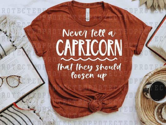 NEVER TELL A CAPRICORN *SINGLE COLOR* - DTF TRANSFER