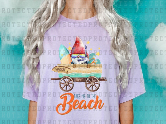 TAKE ME TO THE BEACH GNOME - DTF TRANSFER