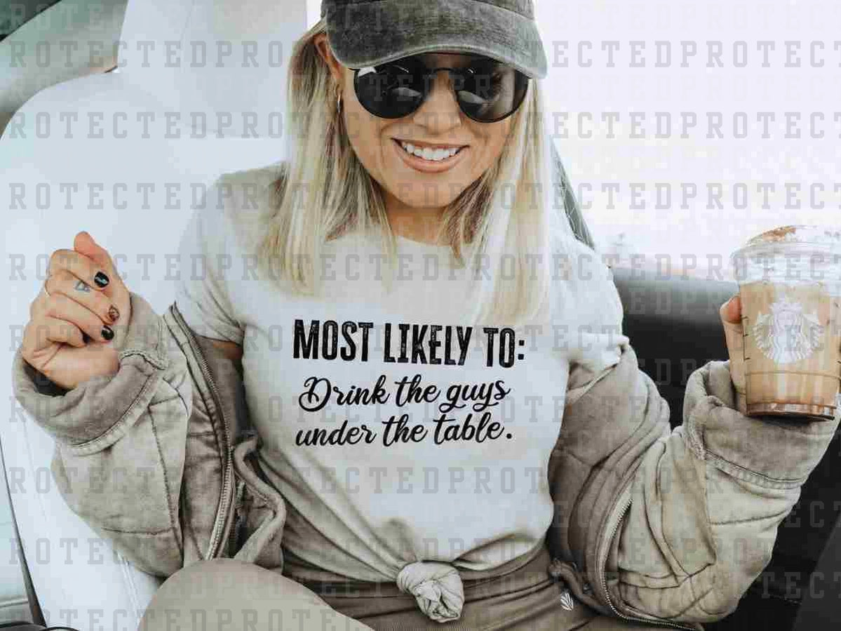 DRINK THE GUYS UNDER THE TABLE *SINGLE COLOR* - DTF TRANSFER