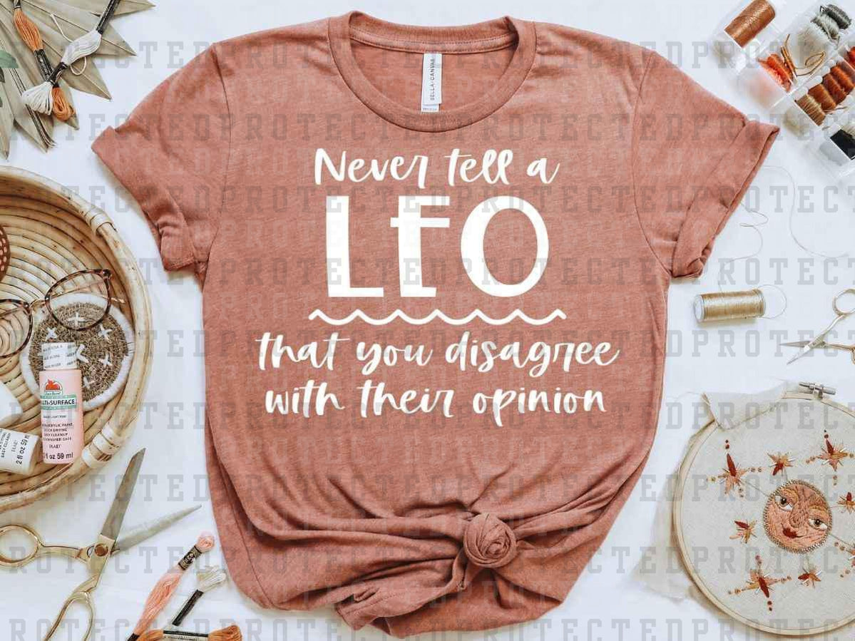 NEVER TELL A LEO *SINGLE COLOR* - DTF TRANSFER