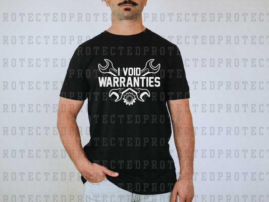 I VOID WARRANTIES *SINGLE COLOR* - DTF TRANSFER