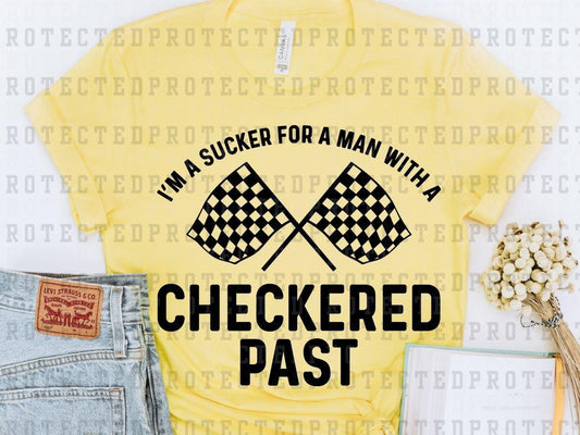 SUCKER FOR A MAN WITH A CHECKERED PAST *SINGLE COLOR* - DTF TRANSFER