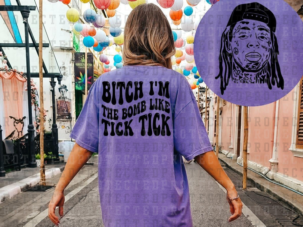 BITCH I'M THE BOMB - LIL WAYNE (SINGLE COLOR/POCKET/BACK)- DTF TRANSFER