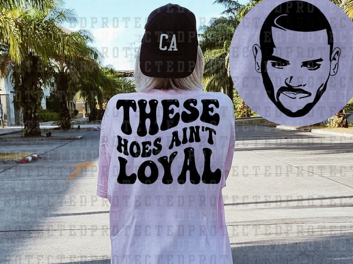 AIN'T LOYAL *CHRIS BORWN* (SINGLE COLOR/POCKET/BACK) - DTF TRANSFER