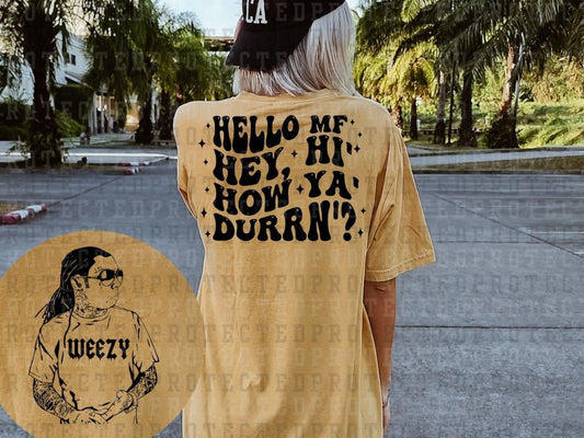 HI HOW YA DURRN *LIL WAYNE* (SINGLE COLOR/POCKET/BACK) - DTF TRANSFER