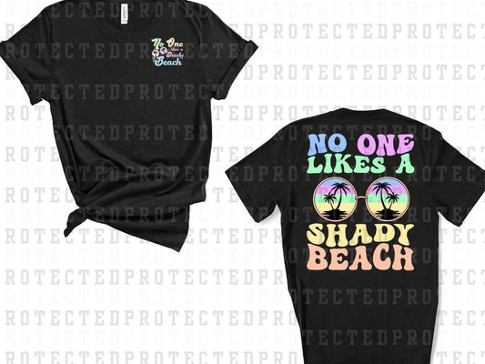 NO ONE LIKES A SHADY BEACH (POCKET/BACK) - DTF TRANSFER