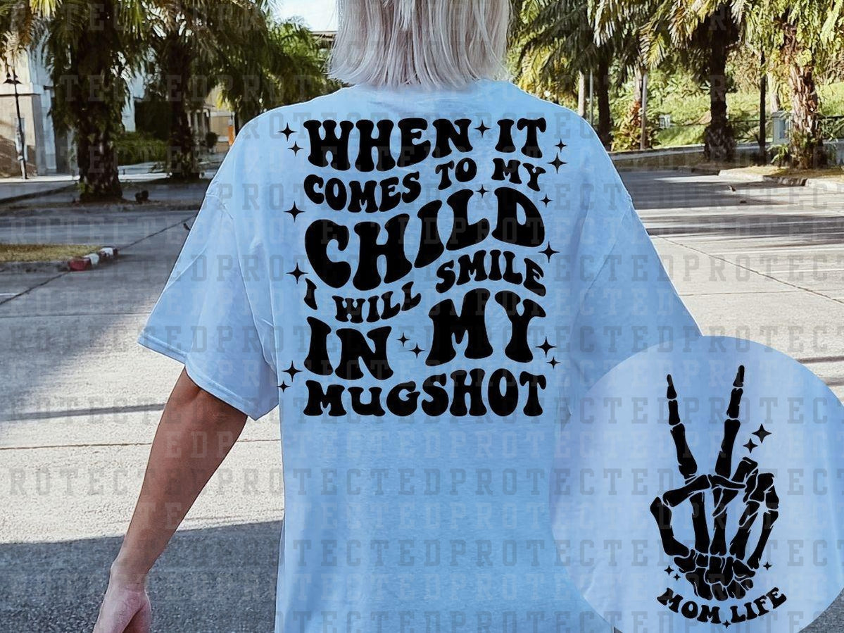 WHEN IT COMES TO MY CHILD (SINGLE COLOR/POCKET/BACK) - DTF TRANSFER