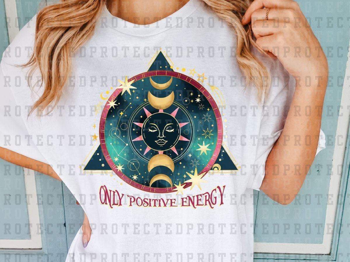 ONLY POSITIVE ENERGY - DTF TRANSFER